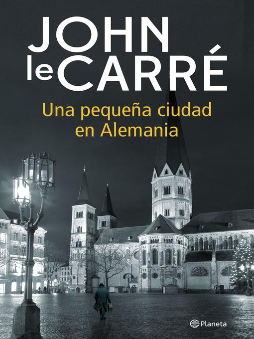 Title details for Una pequeña ciudad en Alemania by John le Carré - Available